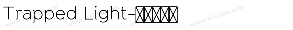 Trapped Light字体转换